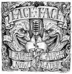 Face To Face : Laugh Now, Laugh Later